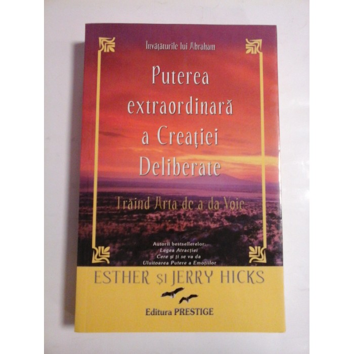 PUTEREA EXTRAORDINARA A CREATIEI DELIBERATE - ESTHER SI JERRY HICKS